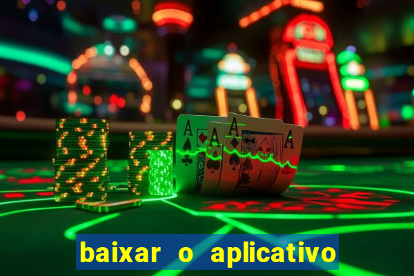 baixar o aplicativo vai de bet